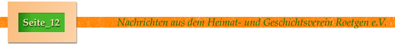 Nachrichten aus dem Heimat- und Geschichtsverein Roetgen e.V. Seite_12